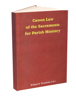 Canon Law of the Sacraments for Parish Ministry